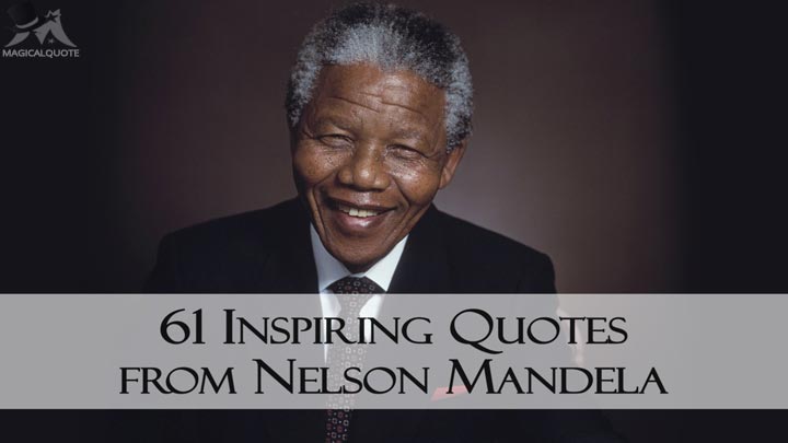 Inspiring Quotes from Nelson Mandela,Quotes from Nelson Mandela,Nelson Mandela