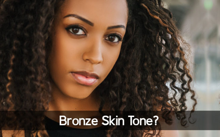 bronze skin