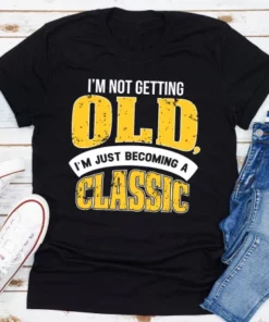 I'm Not Getting Old