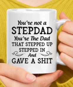 You're Not A Step-Dad Mug