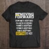 Keep Moving Forward T Shirt