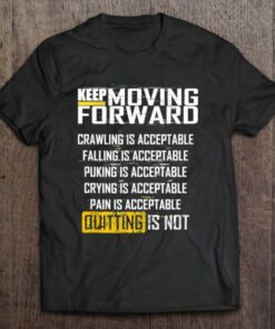 Keep Moving Forward T Shirt