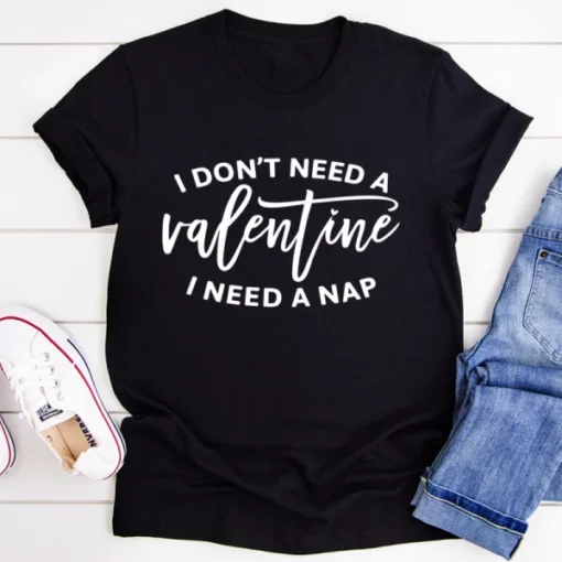 Ik heb geen Valentijns-T-shirt nodig