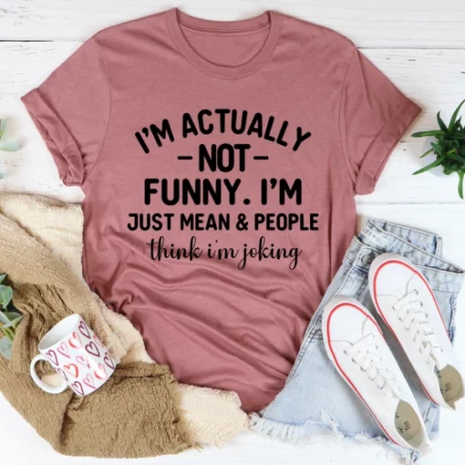 En realidade non son unha camiseta divertida