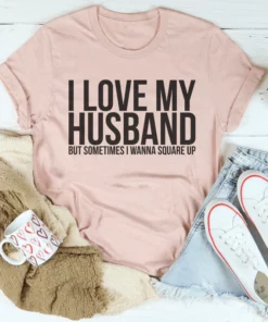 I Love My Husband Tee