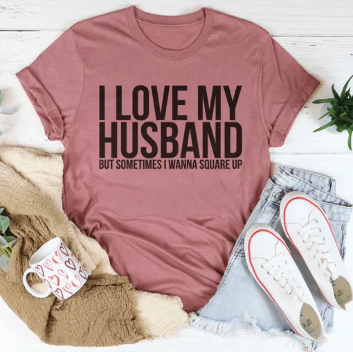 I Love My Husband Tee