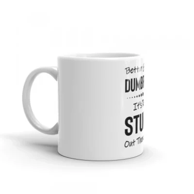Better Grab My Dumbrella It's Really Stupid Out There Today Coffee Mug