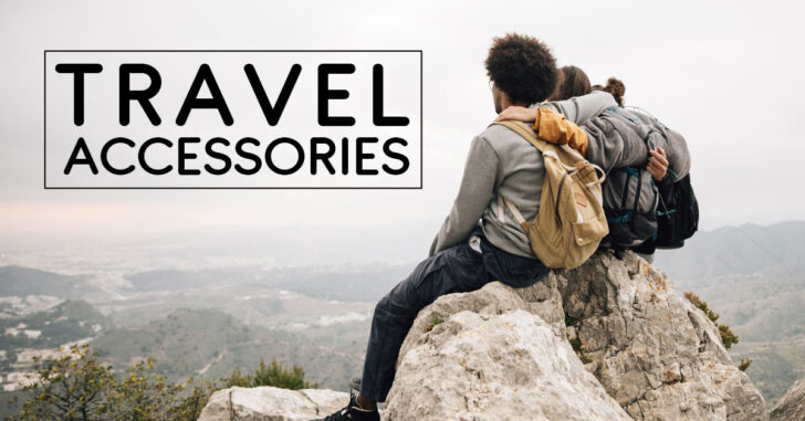 66 Travel Accessories for Men and Women for Every Recreational Trip or Expeditions