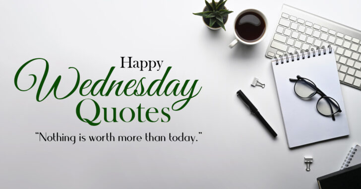 Wednesday Quotes, Prayers, Jokes, Blessings, & Everything For Middle Of The Week Motivation
