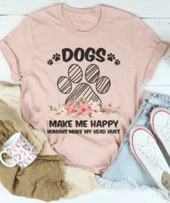 Dogs Make Me Happy Tee