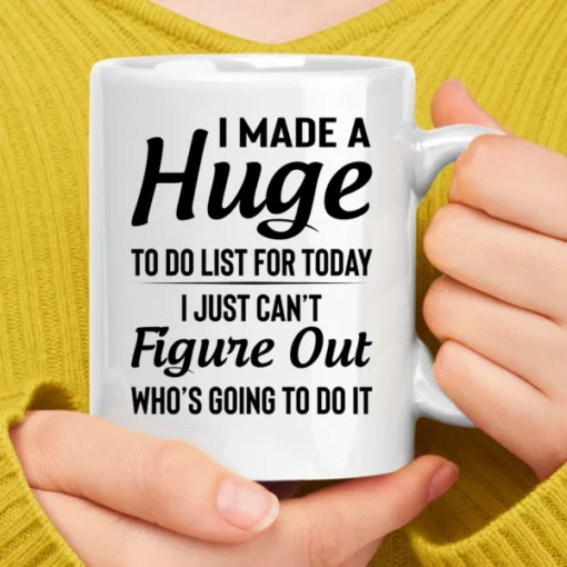 Tôi đã lập một danh sách lớn việc cần làm cho hôm nay cốc cà phê