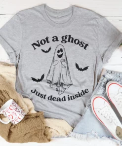 Not A Ghost Just Dead Inside Tee