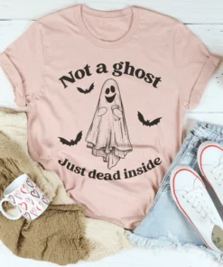 Not A Ghost Just Dead Inside Tee