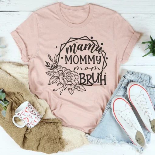 Mamma Mamma Mamma Bruh Tee