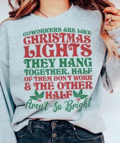 Coworkers Are Like Christmas Lights Sweatshirt