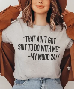 That Ain't Got Nothing To Do With Me Tee